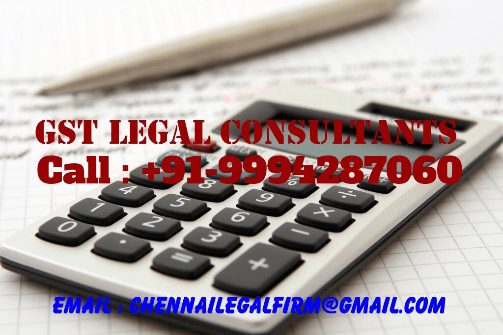 GST Advocates in Chennai | Goods and services tax attorneys in Chennai