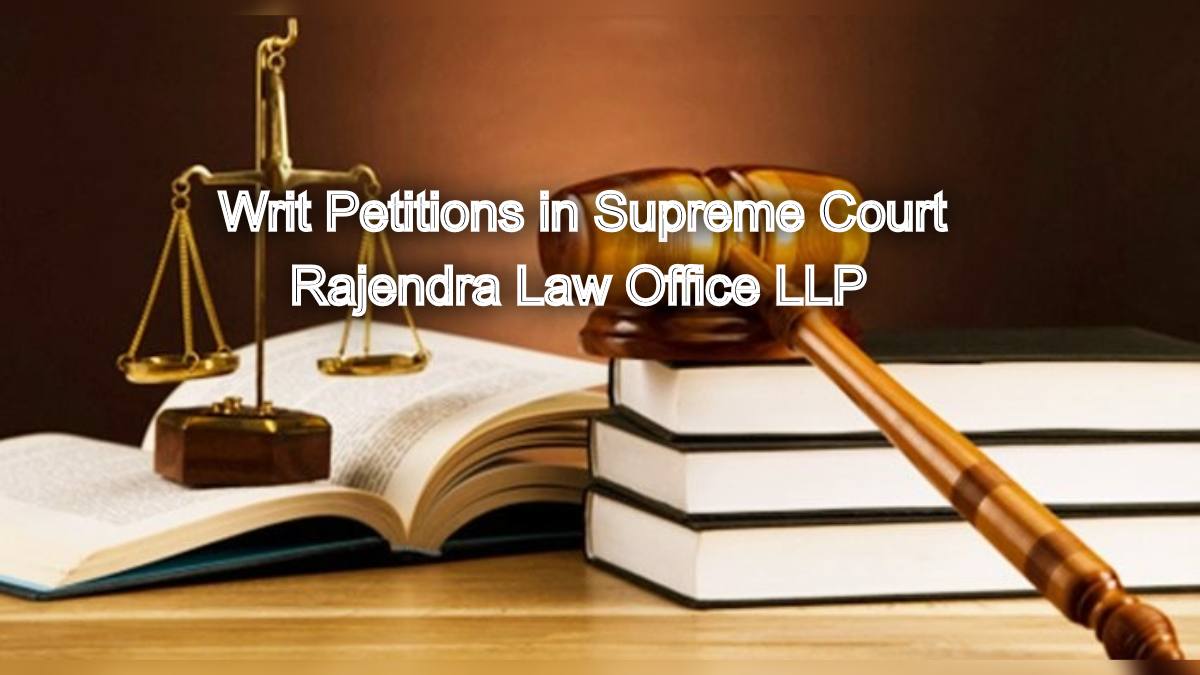 Writ Petitions in Supreme Court: Enforcing fundamental rights