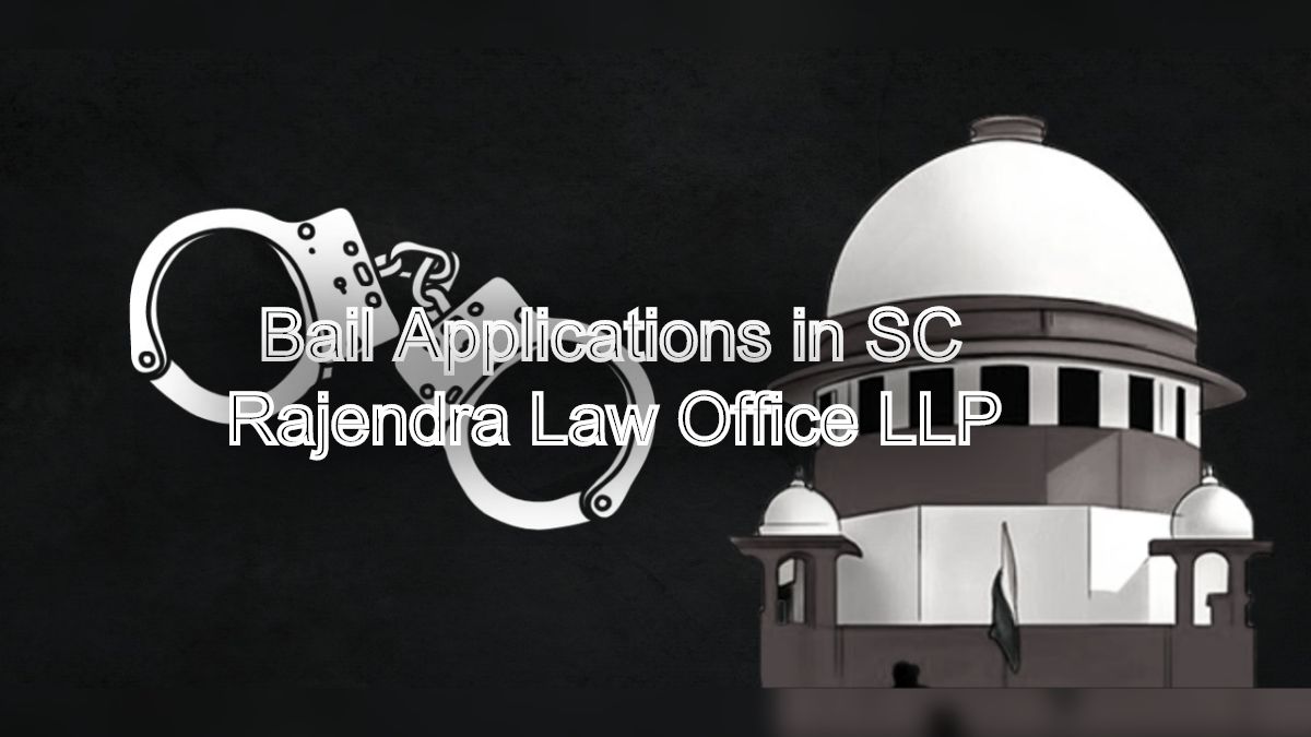 Bail Applications in SC: Seeking bail in criminal matters