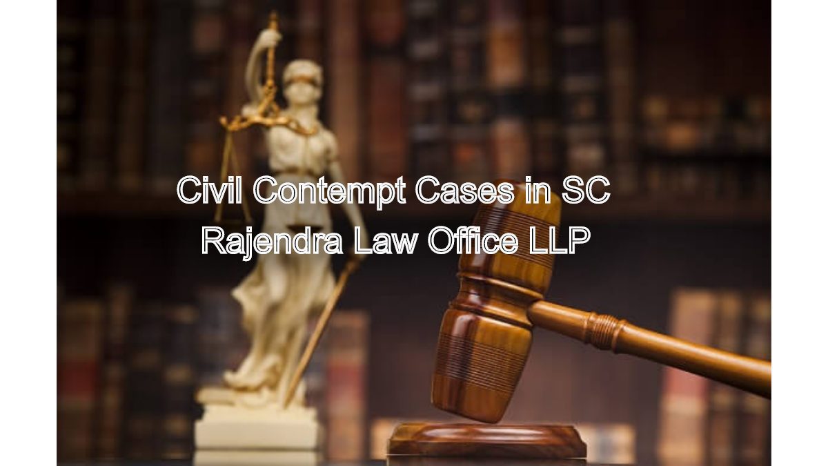 Civil Contempt Cases in SC: Handling civil contempt in SC