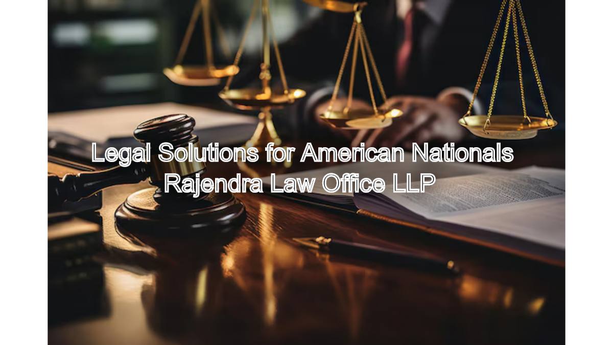 Specialized Legal Solutions for American Nationals in Chennai