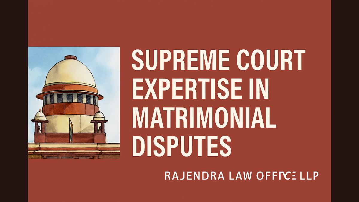 Supreme Court Expertise in Matrimonial Disputes: Custody, Divorce, and Maintenance - Legal Helpline
