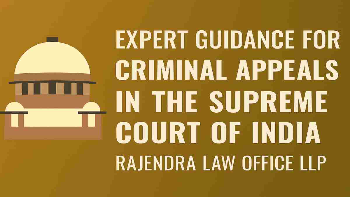 Expert Guidance for Criminal Appeals in the Supreme Court of India