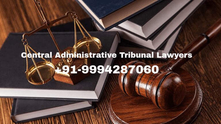 Central Administrative Tribunal Lawyers in Chennai | Advocates for CAT
