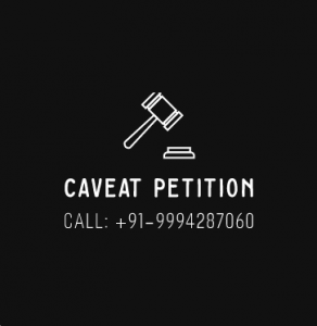 Top Law Firms for filing Caveat Petition in Chennai, Tamil Nadu, India | Best Advocates for Filing Caveat Petition