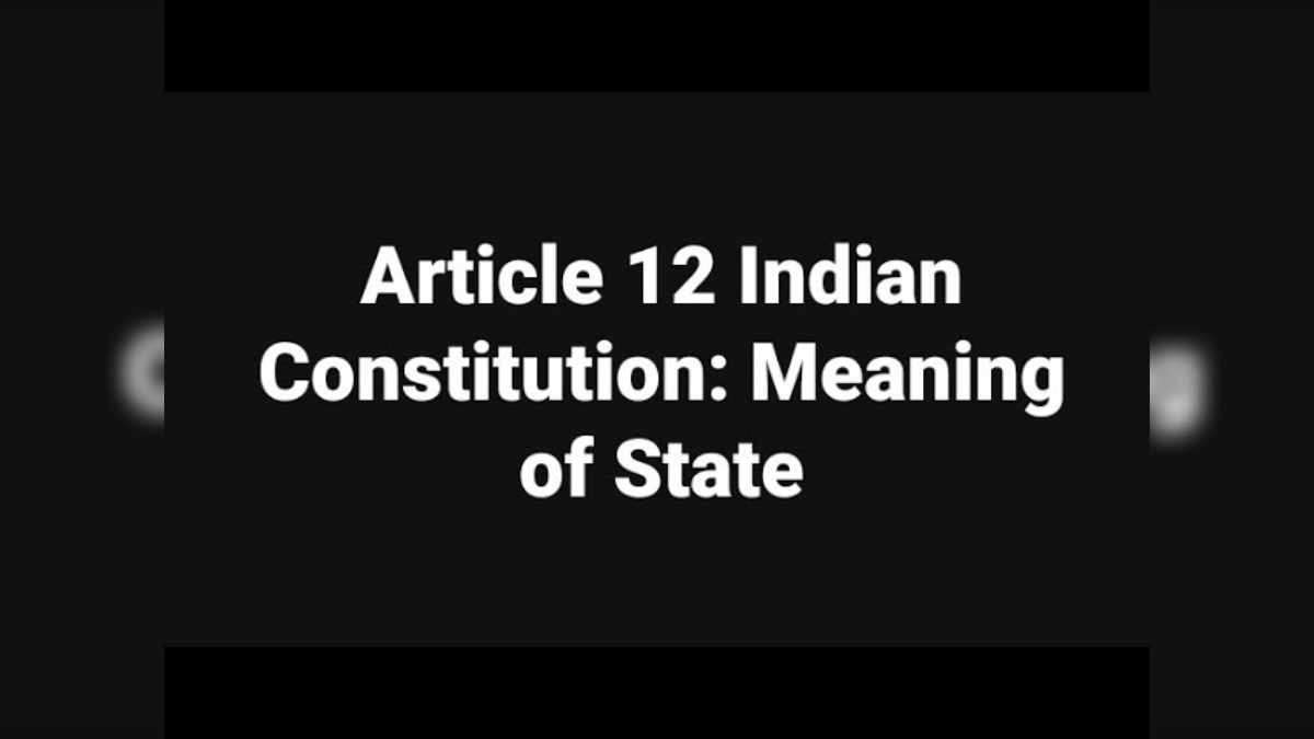 Article 12 Constitution of India