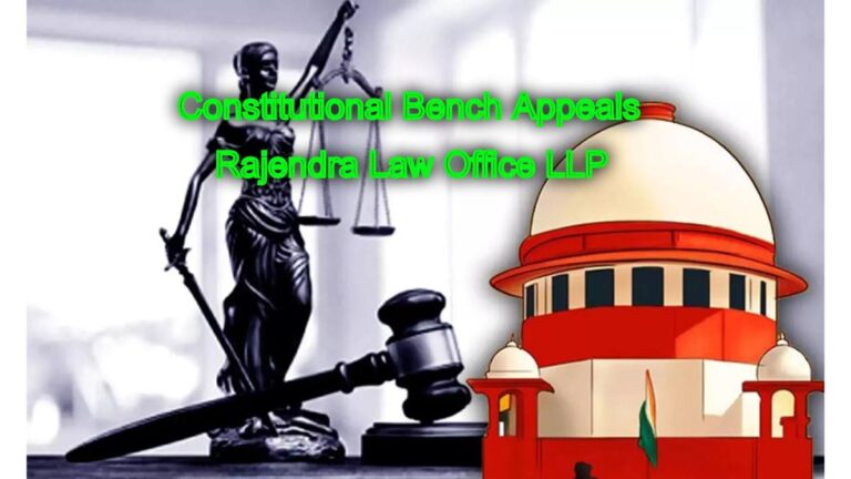 Constitutional Bench Appeals: Appealing before a Constitutional Bench