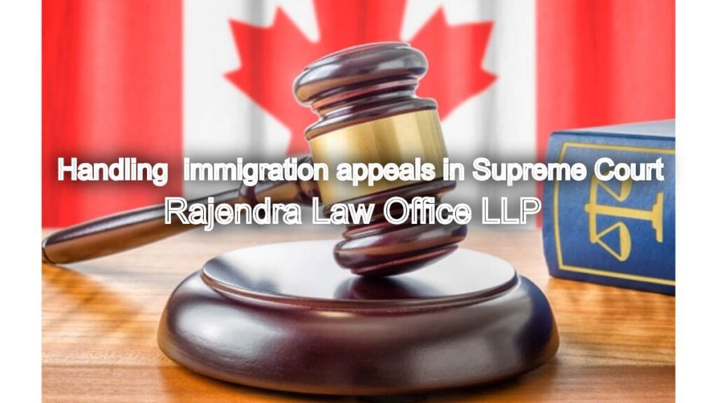 Immigration Appeals: Handling appeals related to immigration in Supreme court