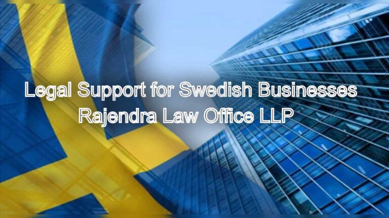Legal Support for Swedish Businesses Expanding to Chennai