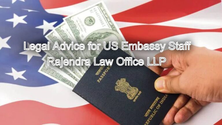 Trusted Legal Advice for US Embassy Staff in Chennai