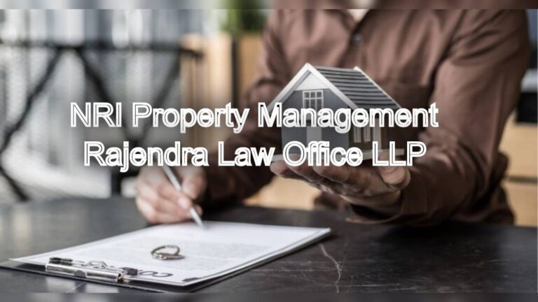 NRI Property Management: Legal Assistance in Chennai
