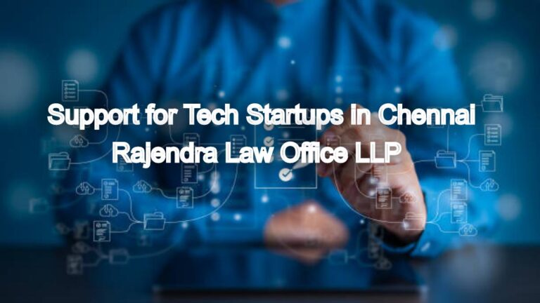 Cross-Border Legal Support for Tech Startups in Chennai
