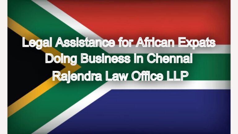 Legal Assistance for African Expats Doing Business in Chennai