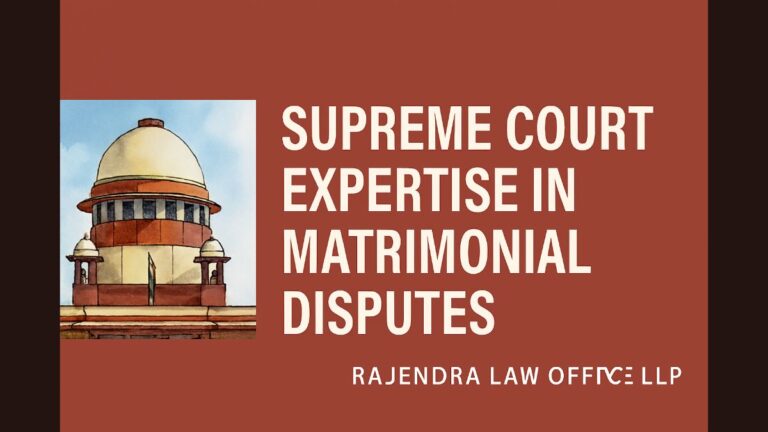 Supreme Court Expertise in Matrimonial Disputes: Custody, Divorce, and Maintenance - Legal Helpline