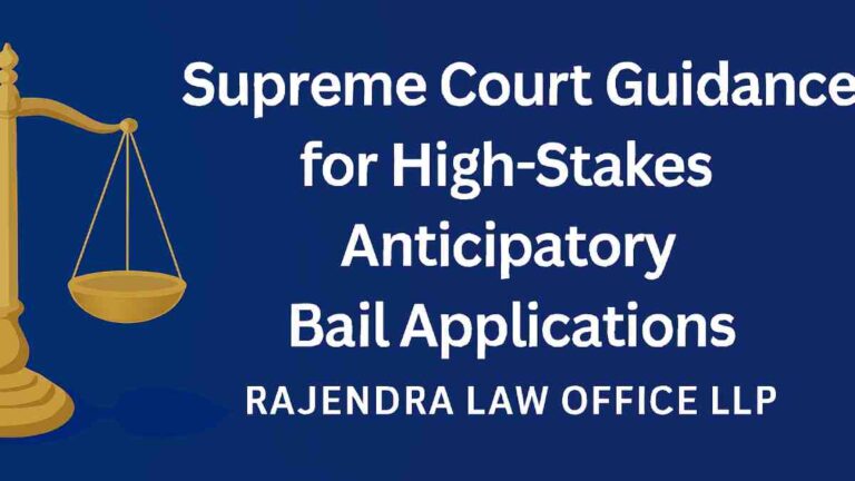 Supreme Court Guidance for High-Stakes Anticipatory Bail Applications