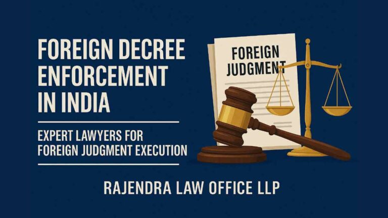 International Judgment Enforcement Lawyers | Fast Foreign Decree Execution India