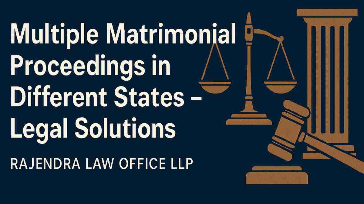 Multiple Matrimonial Proceedings in Different States – Legal Solutions