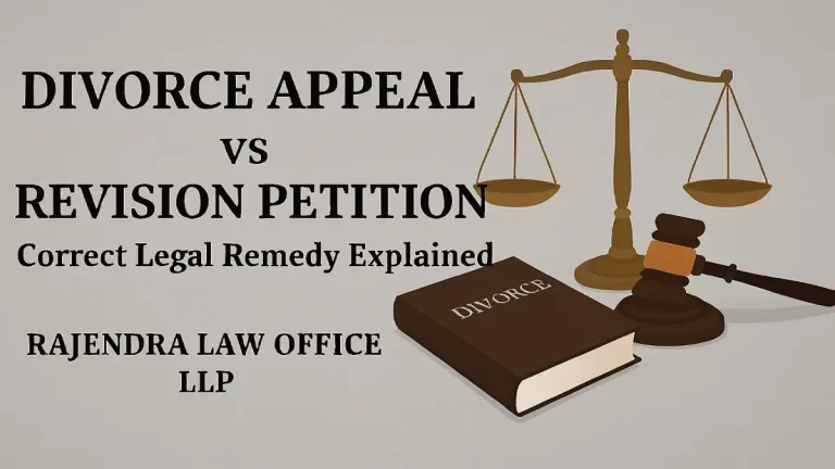 Divorce Appeal vs Revision Petition: Correct Legal Remedy Explained